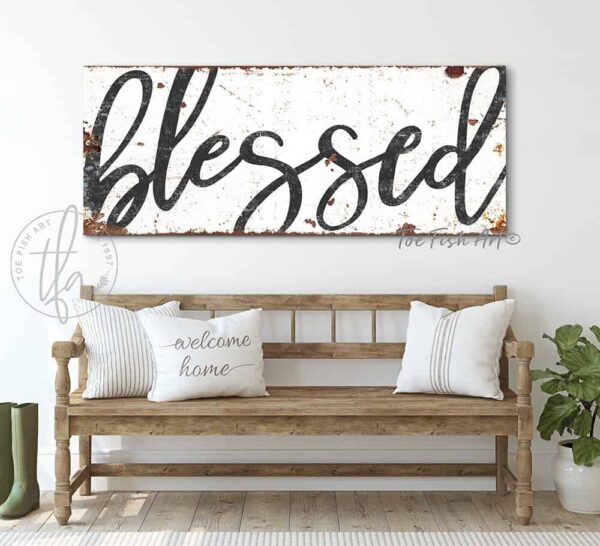 Blessed Sign handmade by ToeFishArt. Original, custom, personalized wall decor signs. Canvas, Wood or Metal. Rustic modern farmhouse, cottagecore, vintage, retro, industrial, Americana, primitive, country, coastal, minimalist.