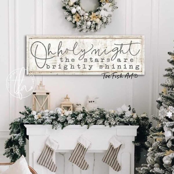 Oh Holy Night the Stars are Brightly Shining Sign handmade by ToeFishArt. Original, custom, personalized wall decor signs. Canvas, Wood or Metal. Rustic modern farmhouse, cottagecore, vintage, retro, industrial, Americana, primitive, country, coastal, minimalist.