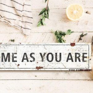 Rustic Come As You Are Sign handmade by ToeFishArt. Original, custom, personalized wall decor signs. Canvas, Wood or Metal. Rustic modern farmhouse, cottagecore, vintage, retro, industrial, Americana, primitive, country, coastal, minimalist.