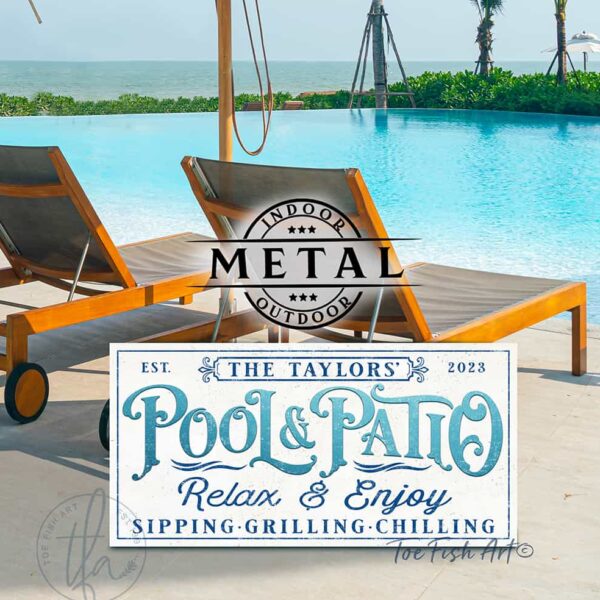 Pool & Patio Personalized Sign handmade by ToeFishArt. Original, custom, personalized wall decor signs. Canvas, Wood or Metal. Rustic modern farmhouse, cottagecore, vintage, retro, industrial, Americana, primitive, country, coastal, minimalist.